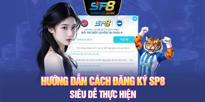 Hướng dẫn cách đăng ký SP8 siêu dễ thực hiện