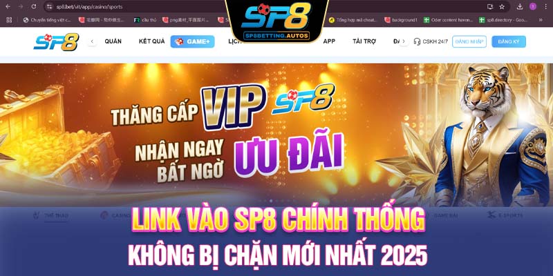 Link Vào SP8 Chính Thống, Không Bị Chặn Mới Nhất 2025