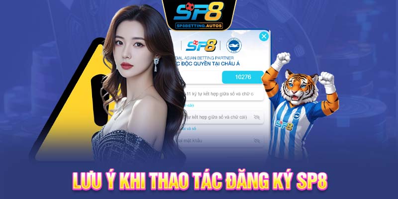 Lưu ý khi thao tác đăng ký SP8