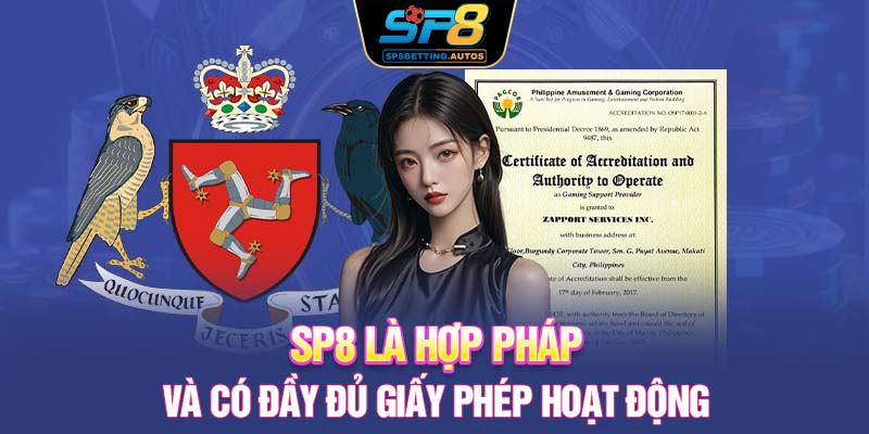 SP8 là hợp pháp và có đầy đủ giấy phép hoạt động