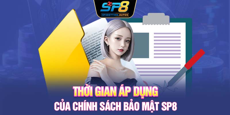 Thời gian áp dụng của chính sách bảo mật SP8